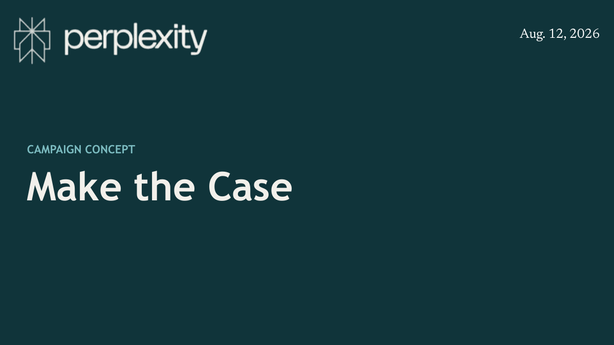 Perplexity AI — Make the Case: Undergraduate Campaign